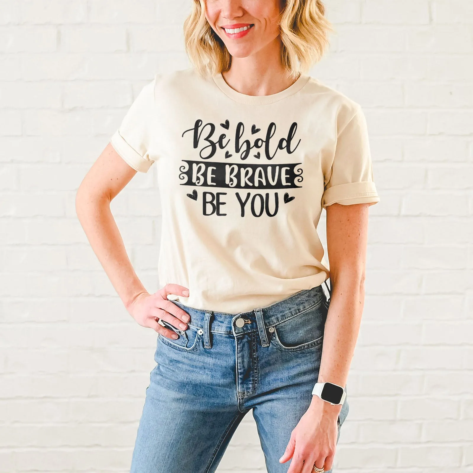 Be Bold Be Brave Be You Tee