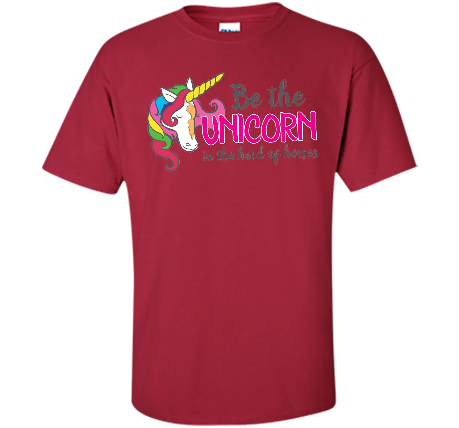 Be the unicorn in the herd of horses T-Shirt