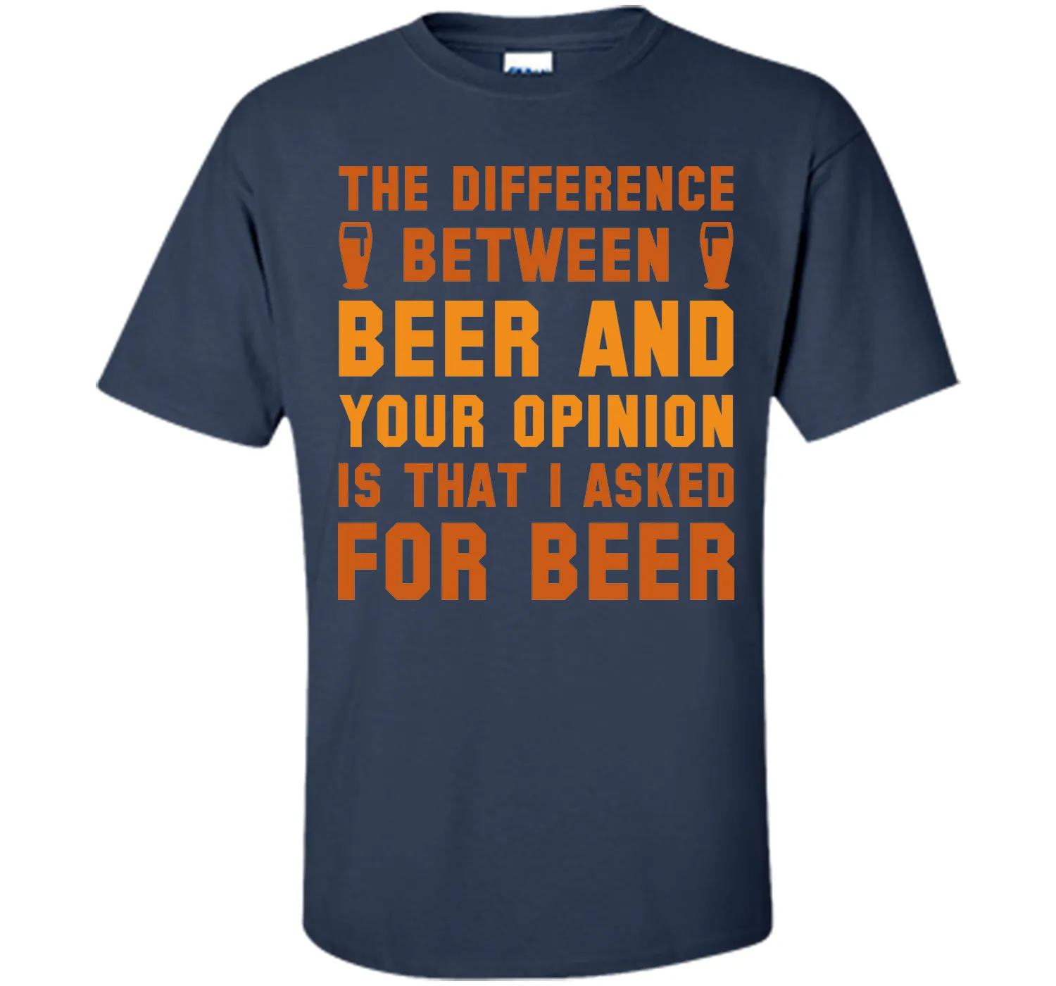 Beer And Your Opinion T-Shirt