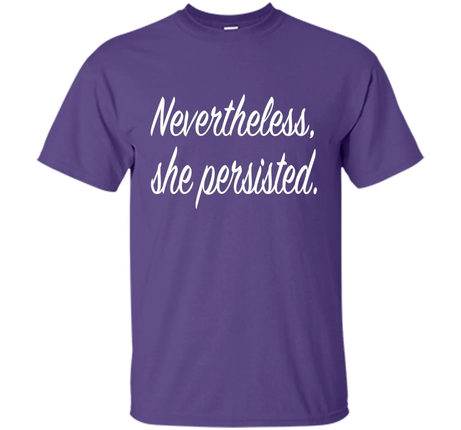 Nevertheless, She Persisted. T-Shirt - She Persisted Shirt
