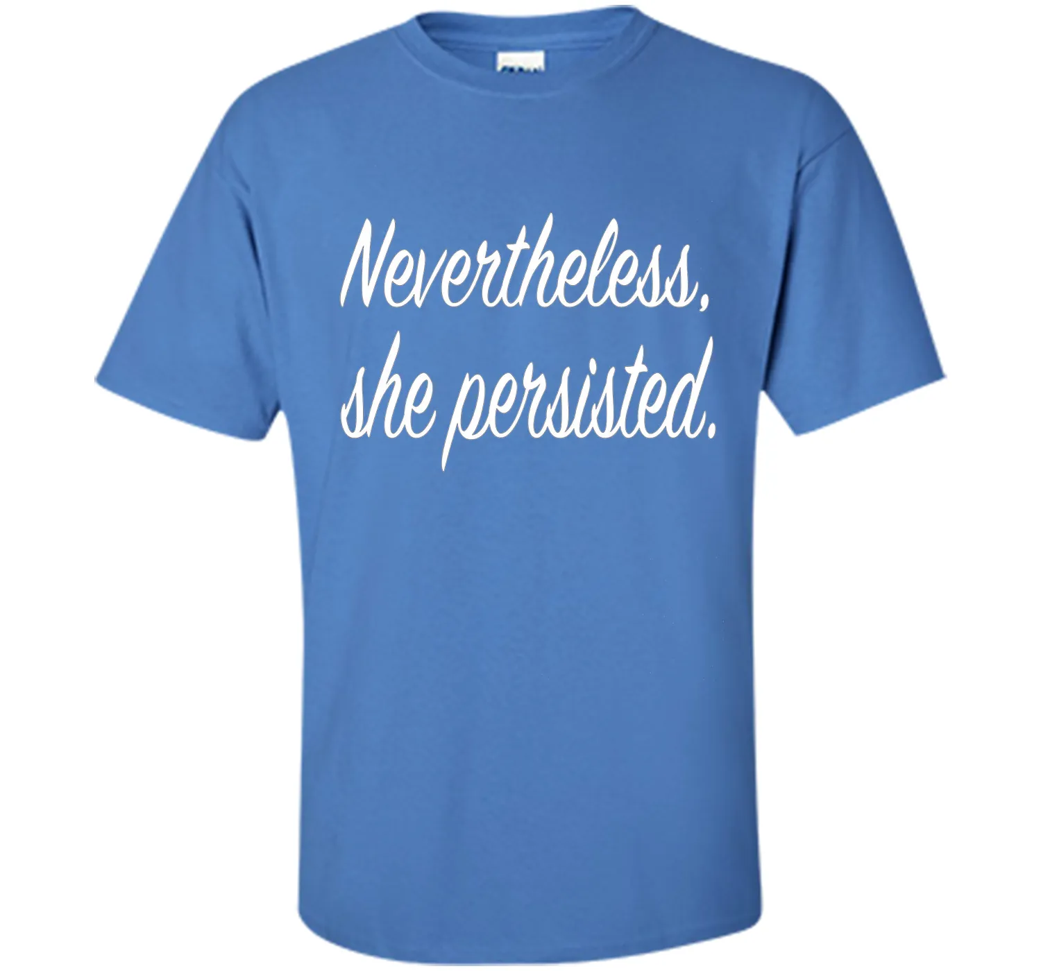 Nevertheless, She Persisted. T-Shirt - She Persisted Shirt