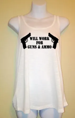 Women's Tank Top, Will Work For Guns and Ammo, Women's Shirt